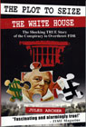 The Plot to Seize the White House